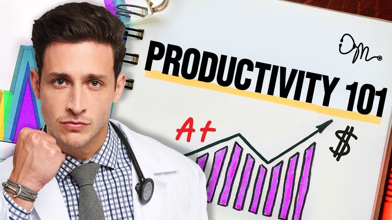 Tips On How To Be Massively Productive | Doctor Mike