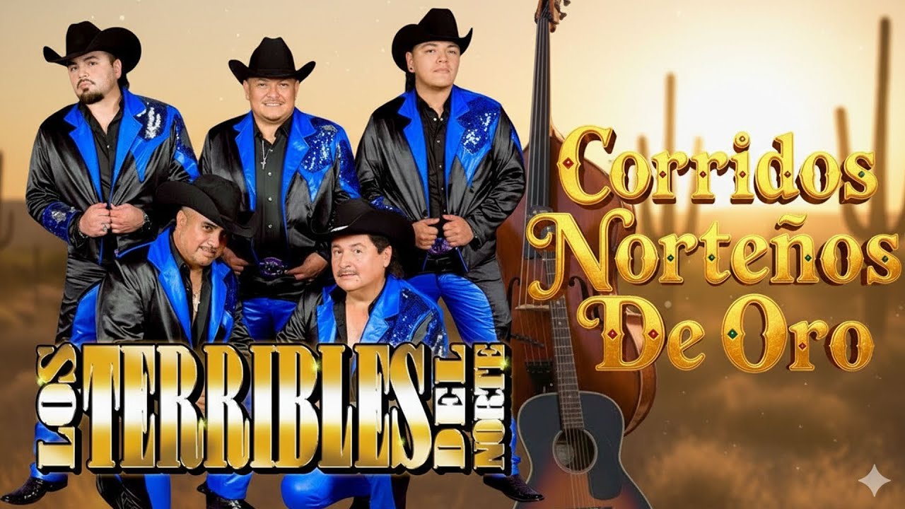 Los Terribles Del Norte – Grandes Éxitos Norteños 🤠 20 Clásicos