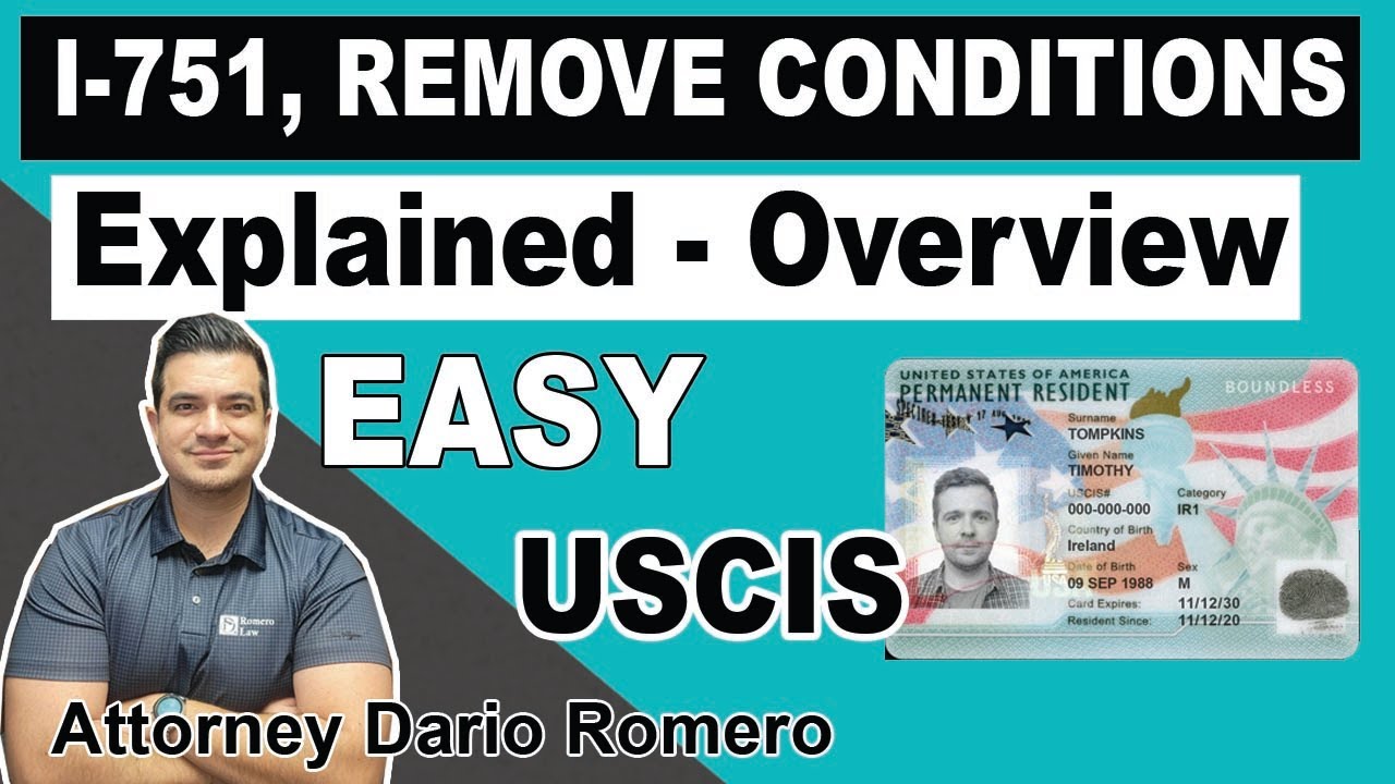 (2023) I-751, Remove Conditions on Residence EXPLAINED. Overview
