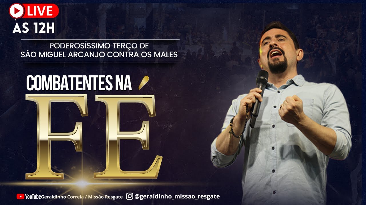 Série  COMBATENTES NA FÉ  I Terço de São Miguel Arcanjo contra os Males I Geraldinho Correia