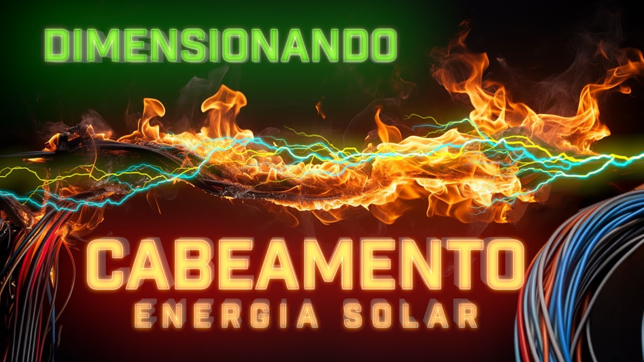 COMO DIMENSIONAR CABEAMENTOS ENERGIA SOLAR