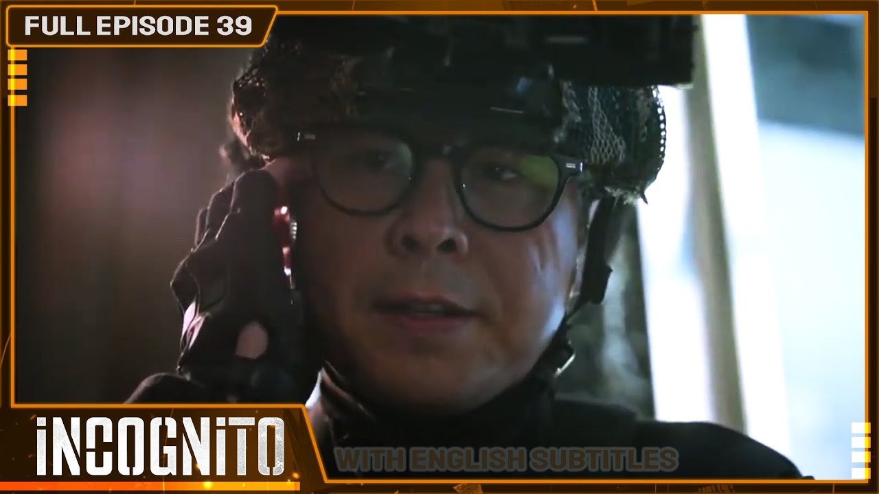 [ENG SUB] Incognito | Full Episode 39