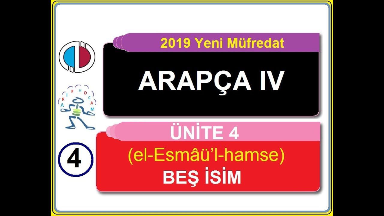 AÖF ARAPÇA 4 - ÜNİTE 4 (YENİ MÜFREDAT) -  BEŞ İSİM