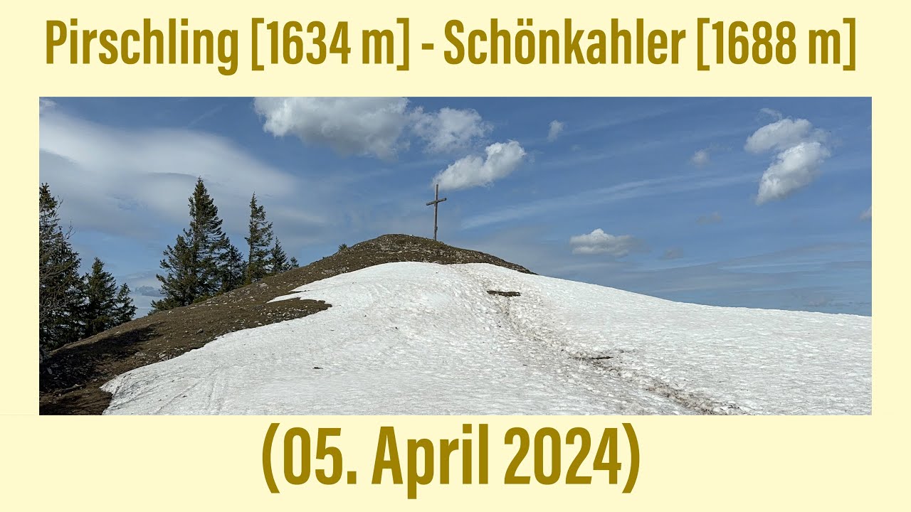 Tannheimer Tal: Pirschling [1634 m] - Sch&ouml;nkahler [1688 m] (05. April 2024