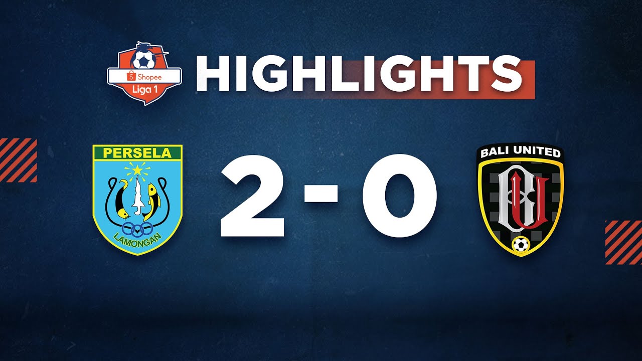 HIGHLIGHT Shopee Liga 1: PERSELA Lamongan vs Bali United FC