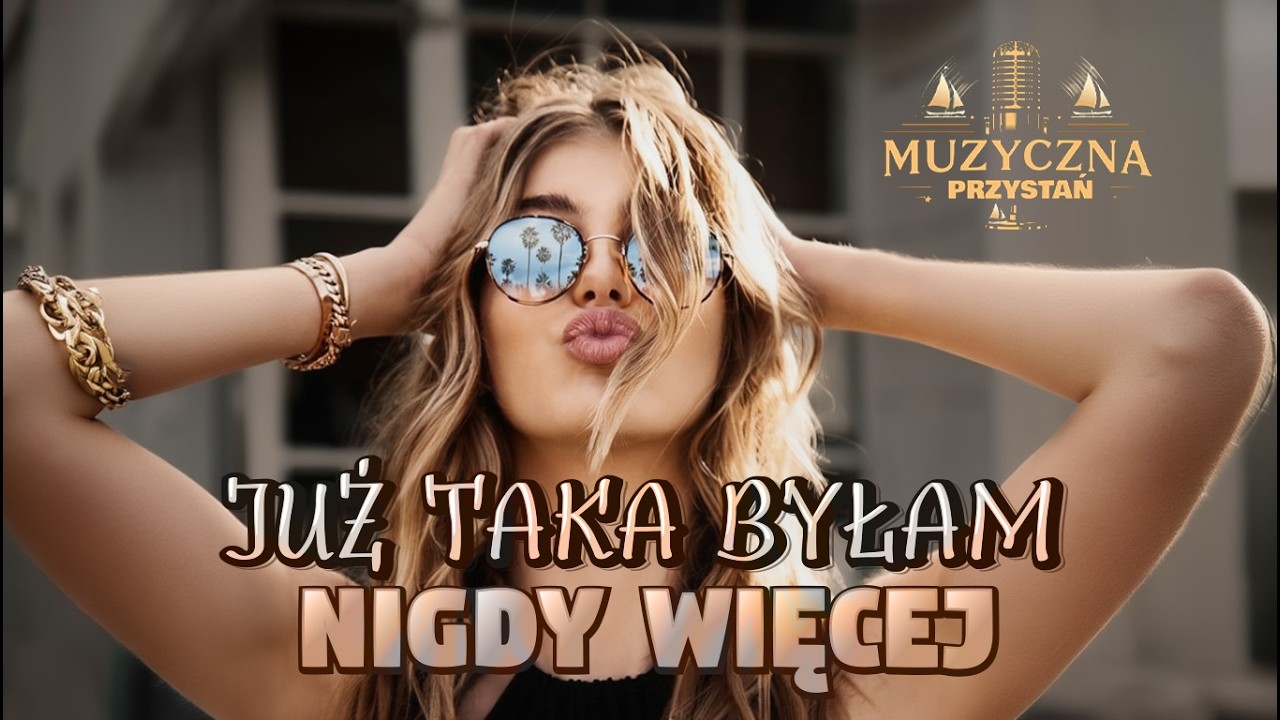 JUŻ TAKA BYŁAM (Za dobra, za miła) 👑 Koniec z tym! | Piosenka dla Niezależnych Kobiet