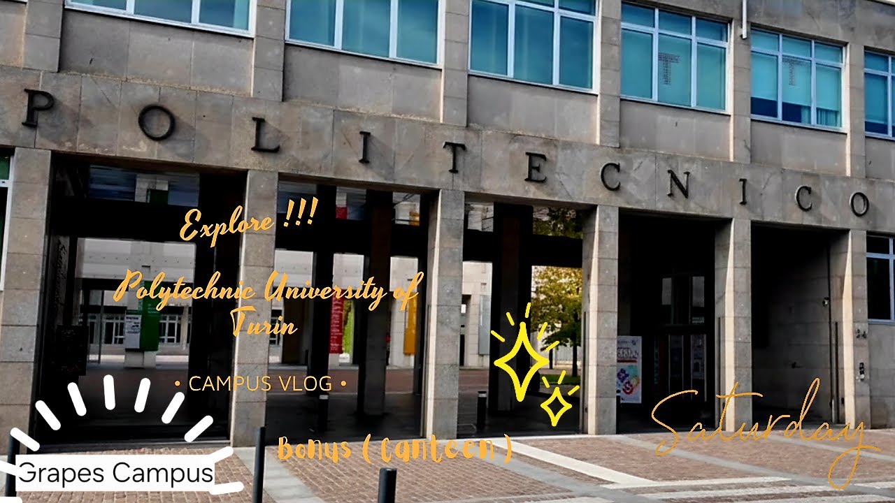 POLITECNICO DI TORINO VLOG| Tour of PoliTO Campus(GRAPES), Canteen Lunch & New Learning Center