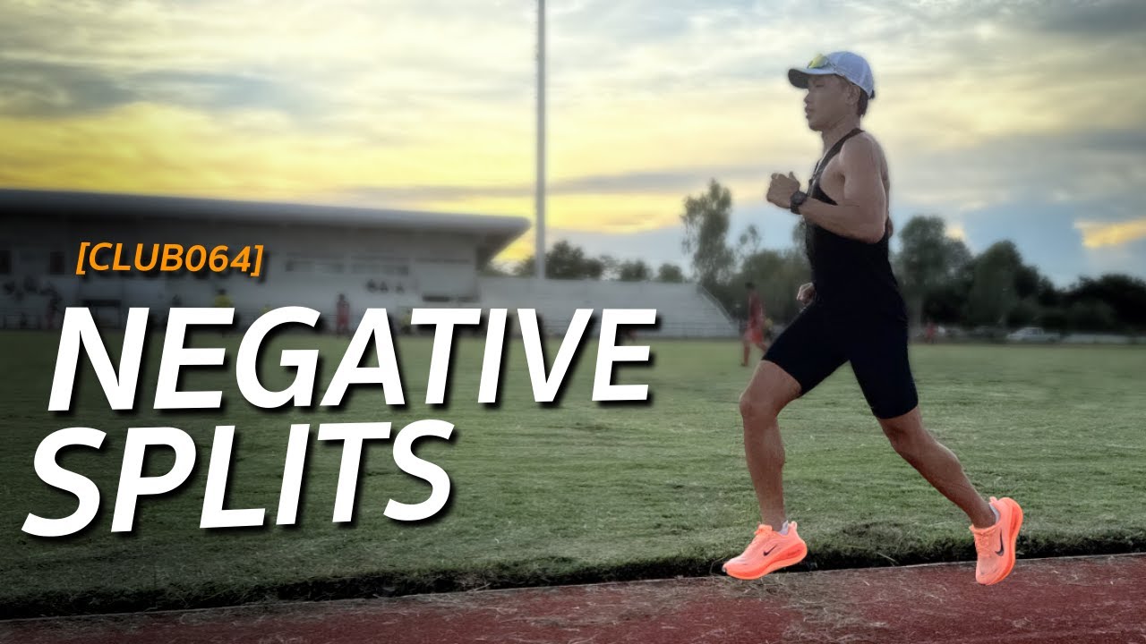 Negative Splits ...สิ่งที่ 