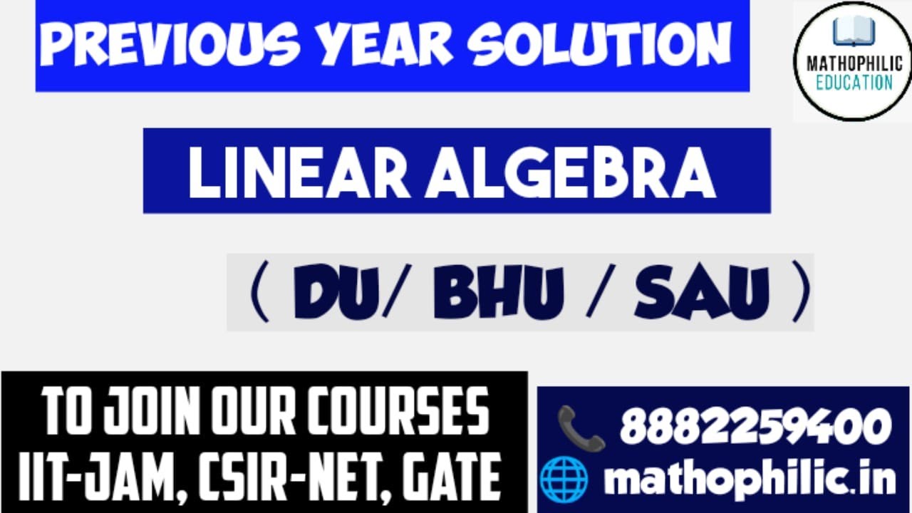 LINEAR ALGEBRA PREVIOUS YEAR SOLUTION || DU || BHU || SAU || CUCET
