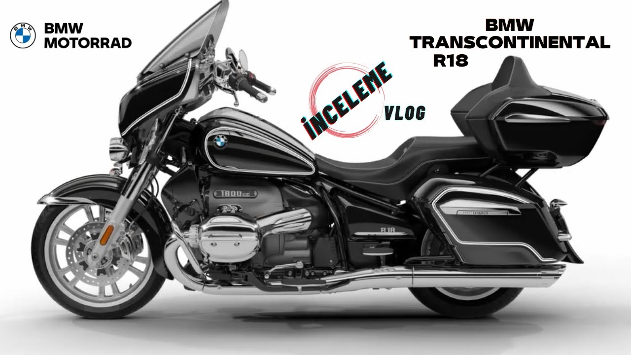 BMW R18 transcontinental inceleme - Vlog -Sound, Driving, Beautiful details #transcontinentaltouring