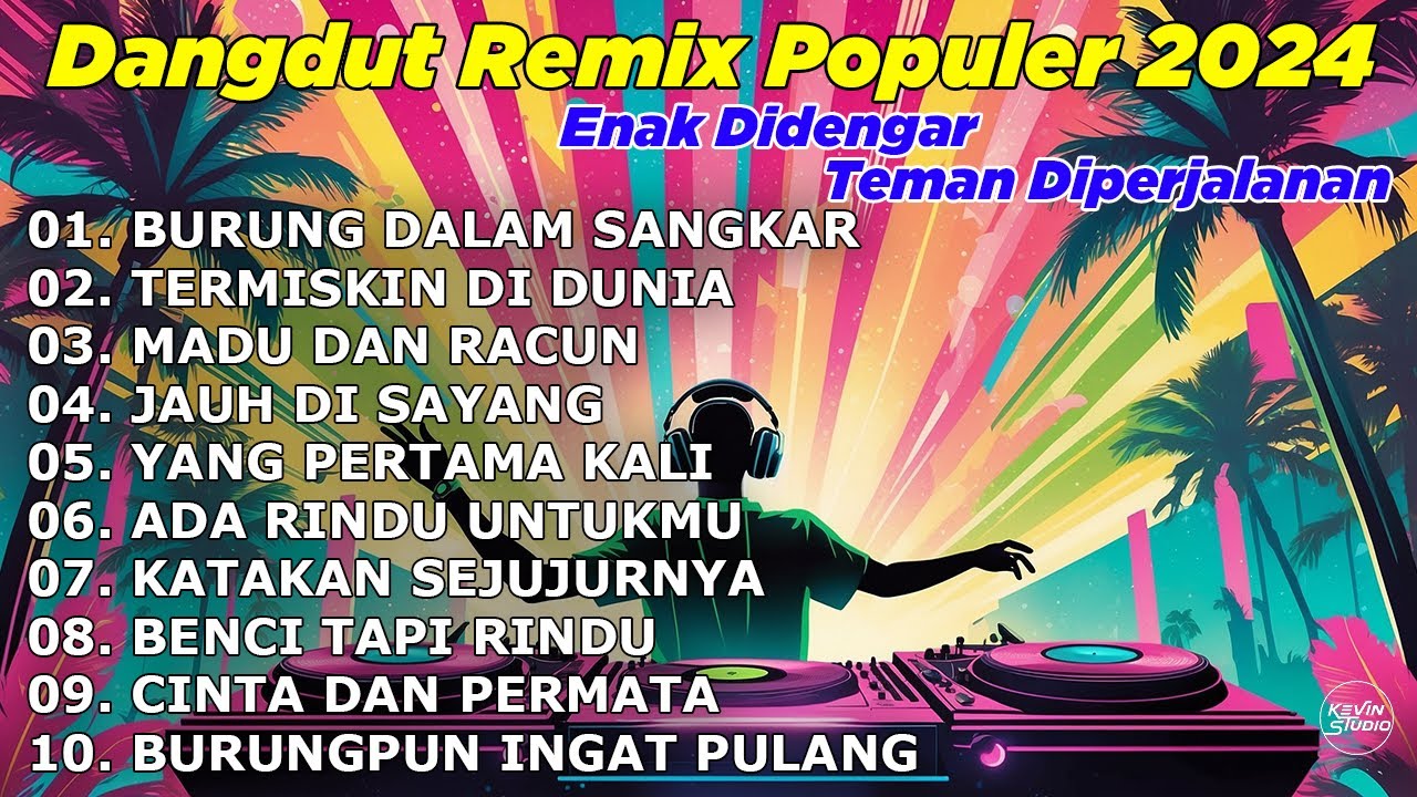 DJ DANGDUT TERPOPULER NONSTOP FULL ALBUM BURUNG DALAM SANGKAR - DANGDUT REMIX FULL BASS 2024