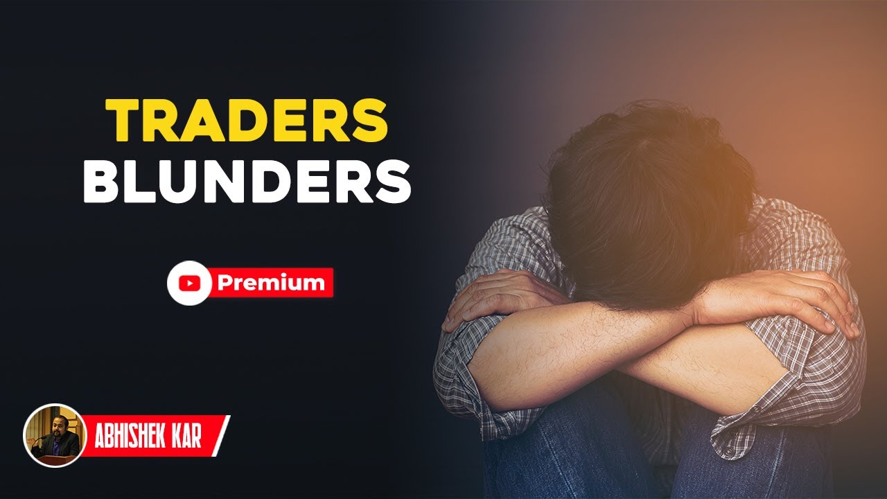 Traders Blunders जो करते है बर्बाद | Trading Pyschology