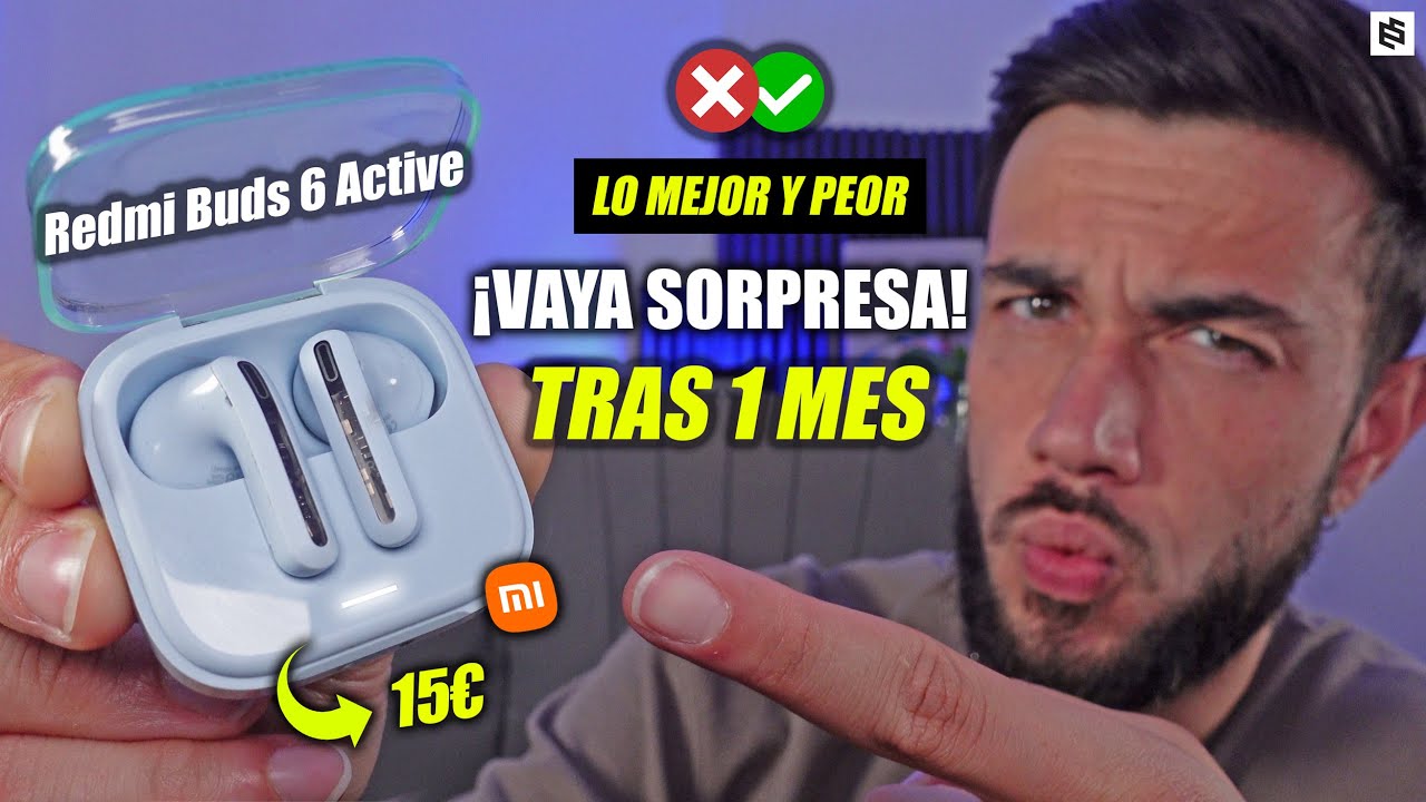 LOS MEJORES!🔥Xiaomi REDMI BUDS 6 ACTIVE | REVIEW tras 1 MES