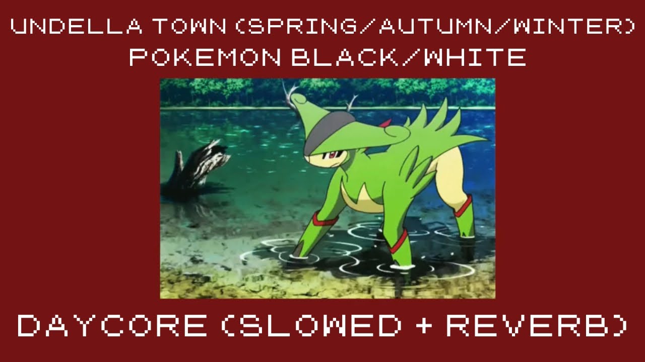 undella town (spring/autumn/winter) | daycore (slowed+reverb) | pokemon black/white