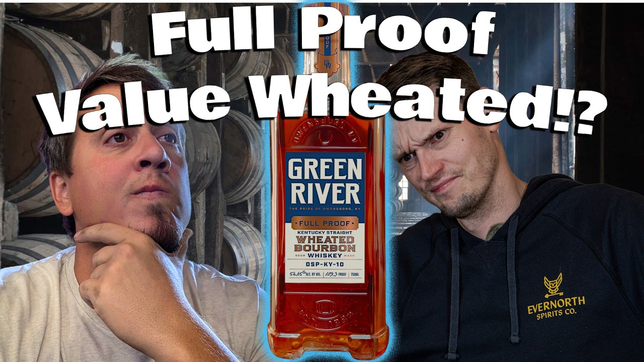 Better Than Expected! Green River Full Proof Wheated