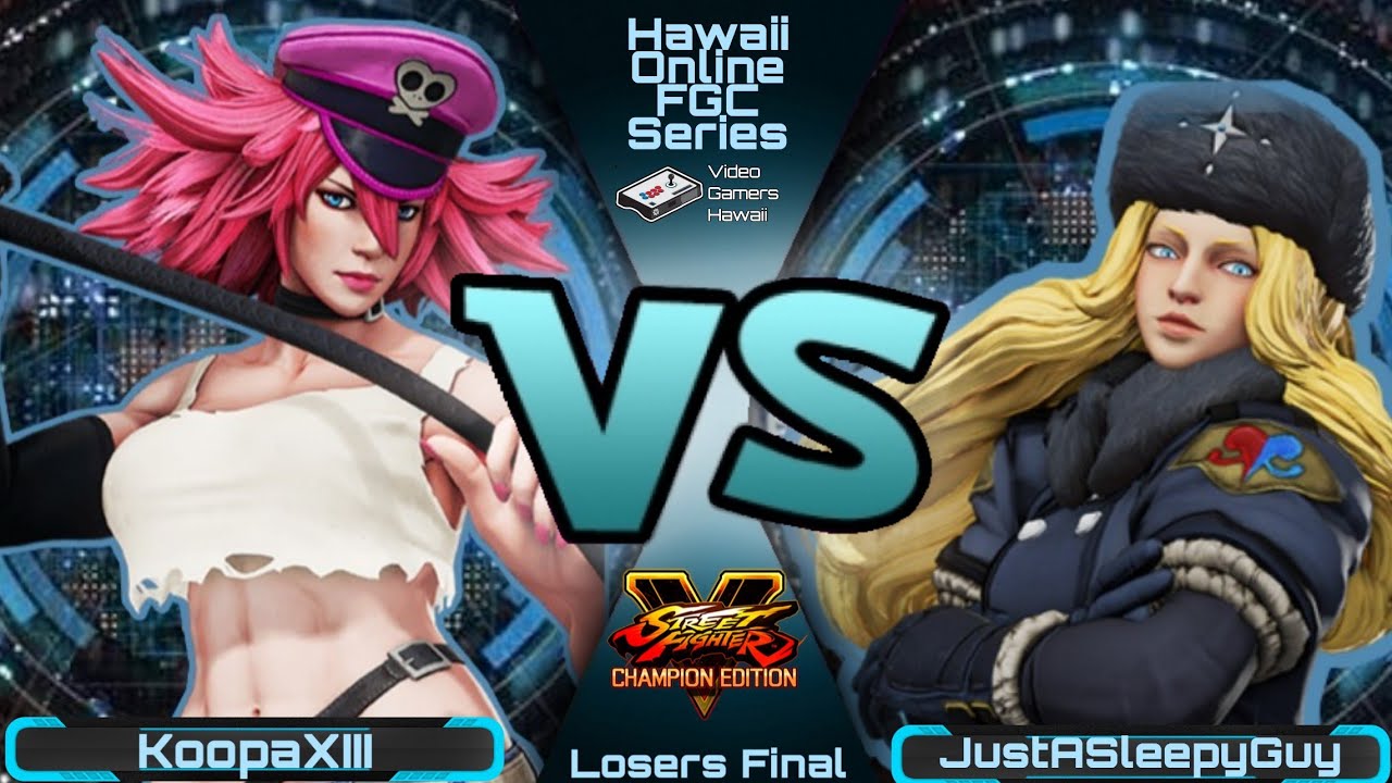 KoopaXIII vs. JustASleepyGuy/Losers Final/Hawaii Online FGC Series/Street Fighter V/May 2020