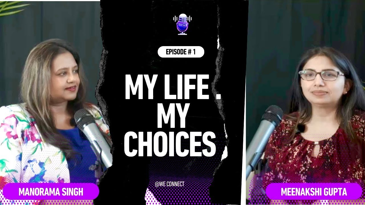 The Power of Owning Your Choices | Manorama Singh 