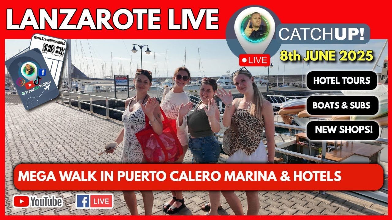 🔴LIVE CATCHUP! Lanzarote | Secrets HOTEL to Costa Calero & Everything Puerto Calero🛥️