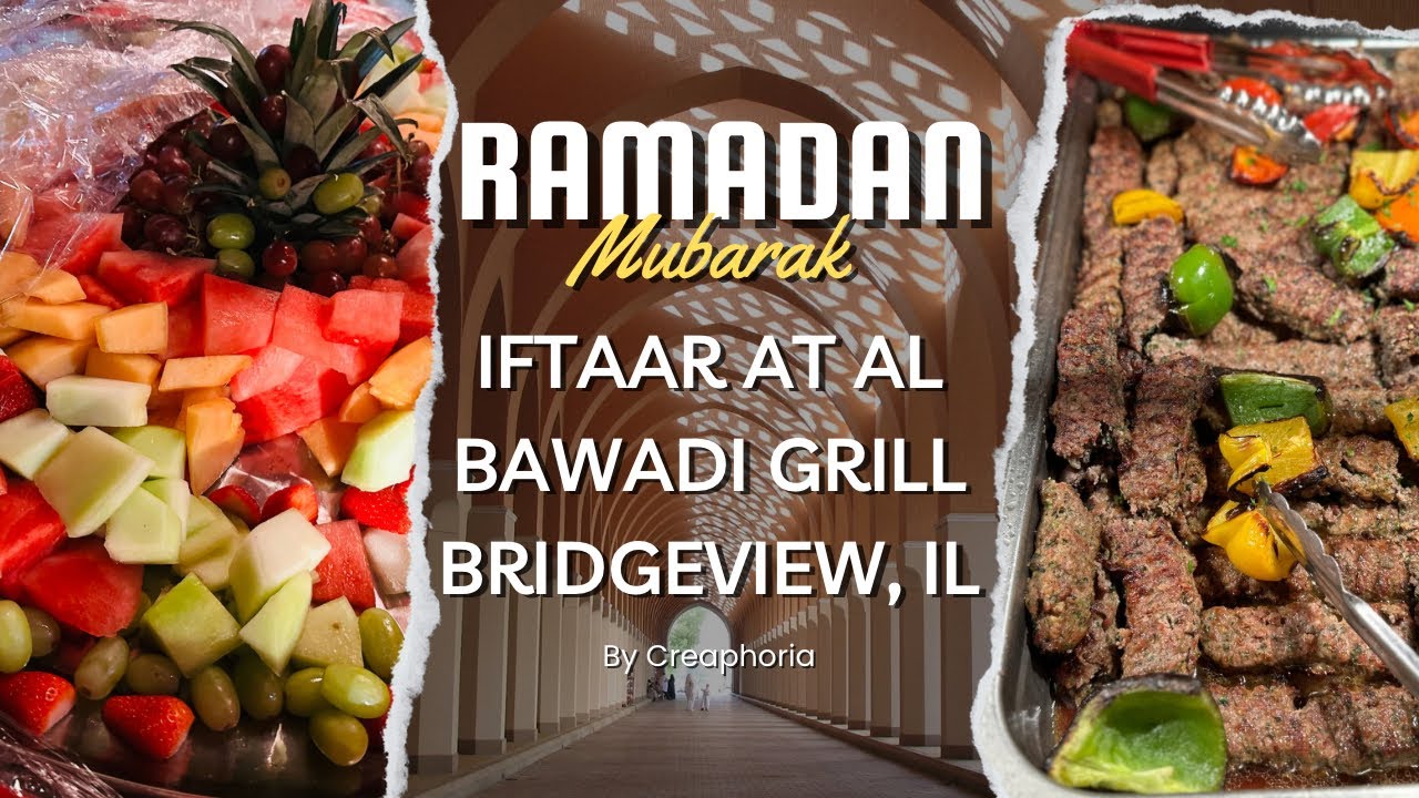 Ramadan Menu at Al Bawadi Grill | Bridgeview, IL