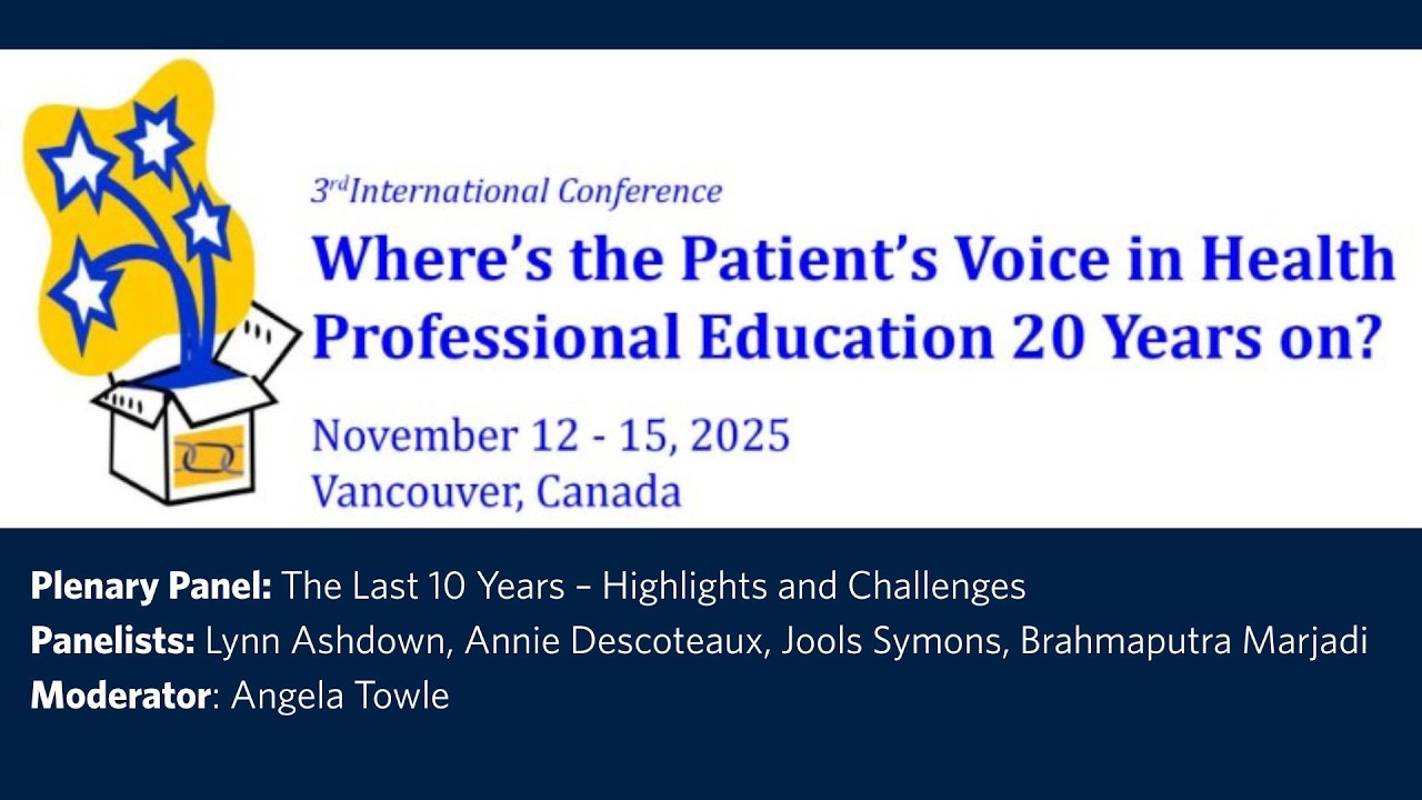 Where's the Patient's Voice in Health Professional Education - 20 Years on? Panel: The Last 10 Years