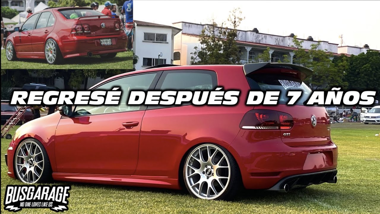 VALIÓ LA PENA LA ESPERA DEL LOWKND 2022? LLEVÉ MI GTI MK6 | ALEX BUSGARAGE  #VLOGS #CARSHOW TUNING