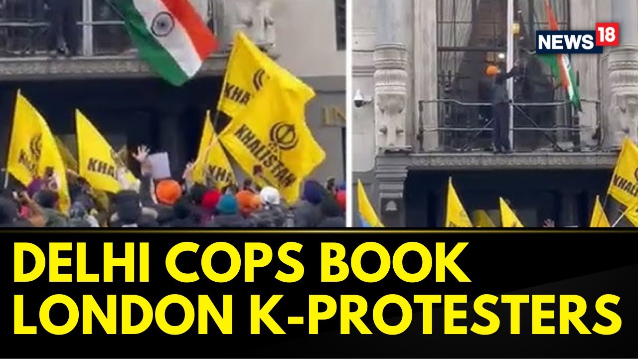Delhi Police Registers Case On London IHC Protests | Delhi News | Khalistan Protest News | News18