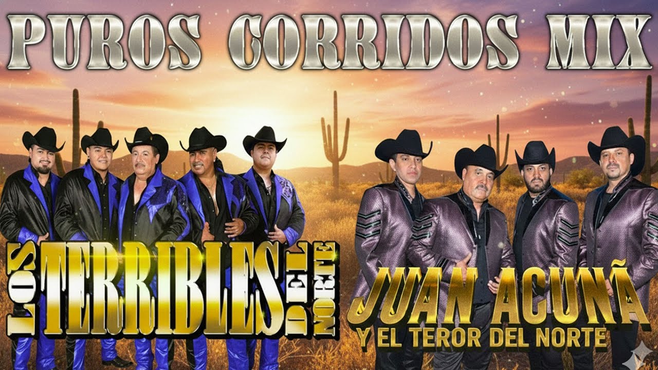 Juan Acuña y El Terror Del Norte vs Los Terribles Del Norte 🔥 Corridos Norteños Mix Éxitos