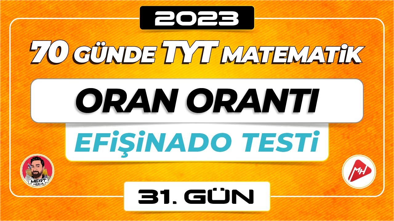 Oran Orantı - Efişinado Testi |70 Günde TYT Matematik Kampı| 31.Gün |2023| #merthoca #70gündetyt