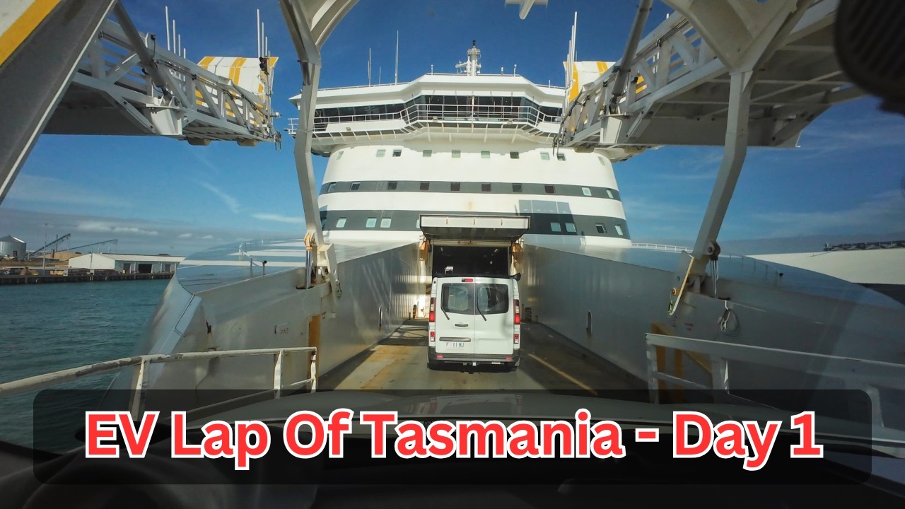 EV Road Trip Around Tasmania Day 1 - Taking My EV On The Ferry