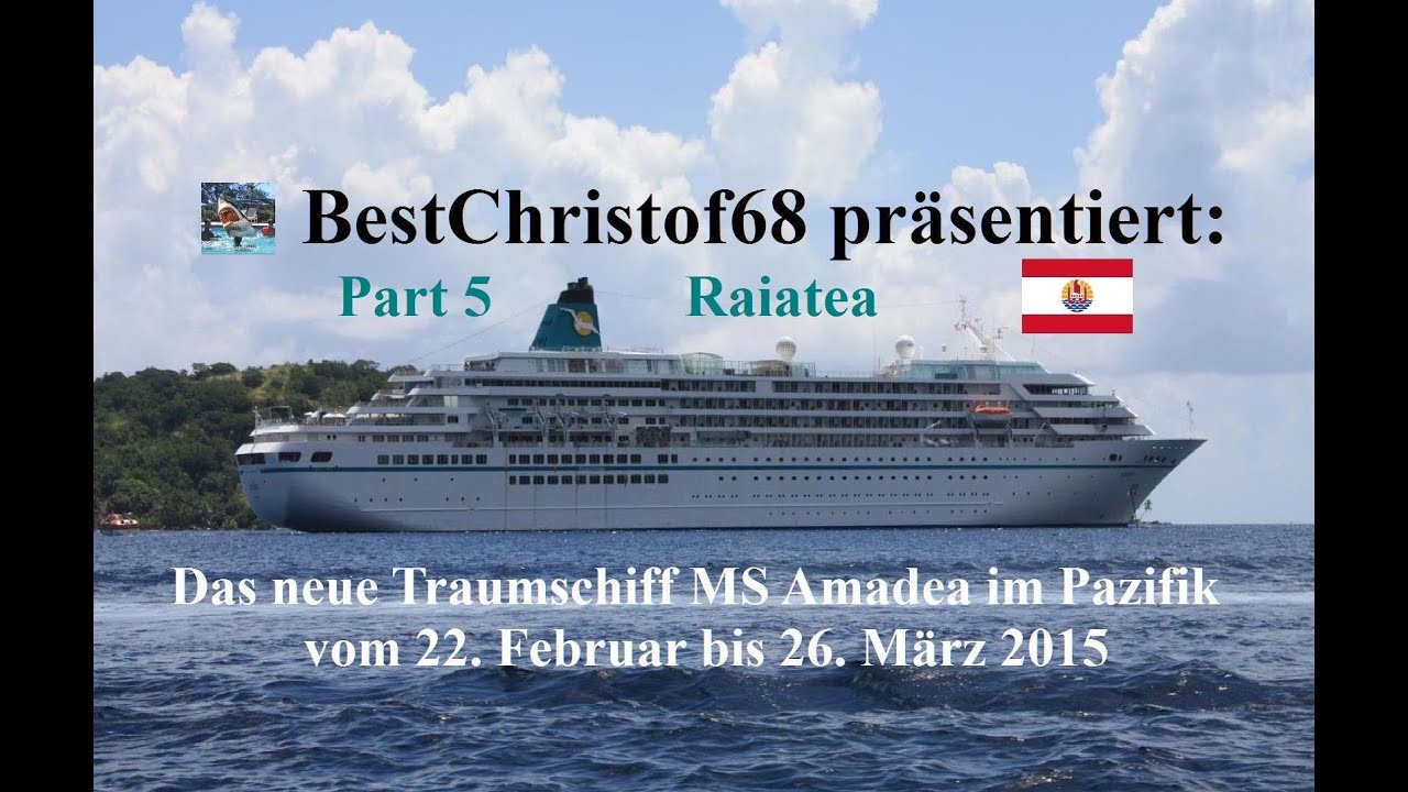 8. März 2015 MS Amadea - Raiatea, Franz. Polynesien
