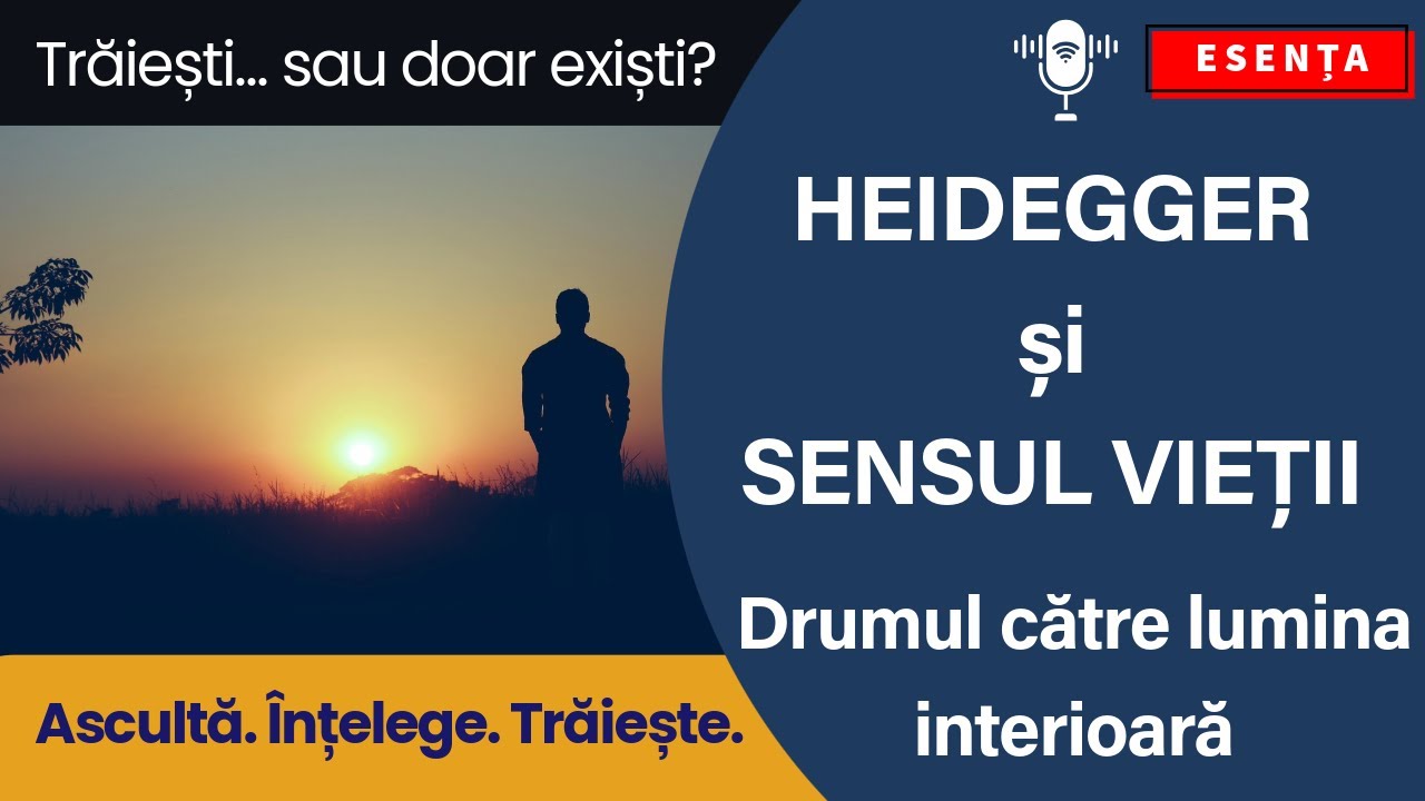 Ce înseamnă să trăim cu adevărat? Ființă și Timp – Dasein, Autenticitate și Sensul vieții–Heidegger