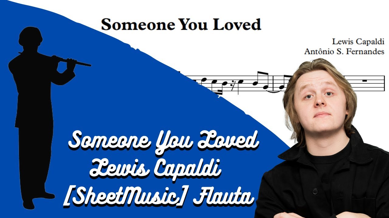 Someone You Loved - Lewis Capaldi [SheetMusic] Flauta PlayAlong