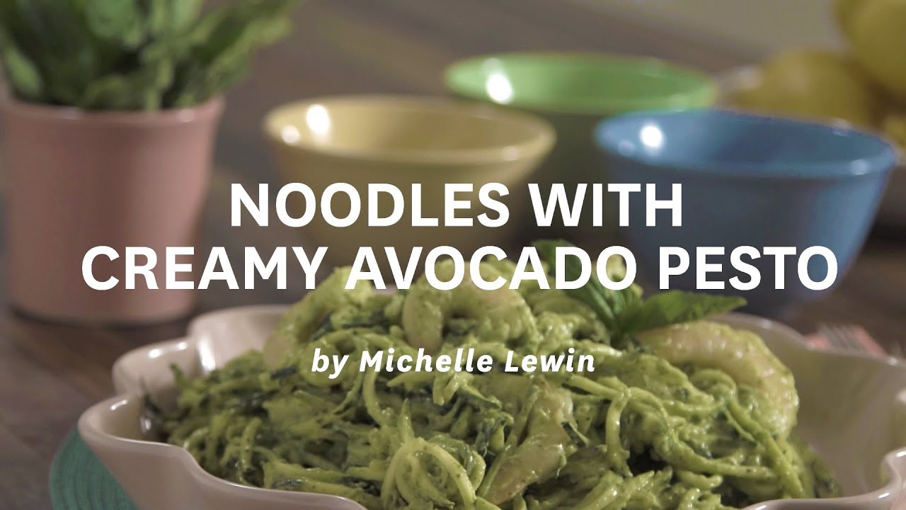 MICHELLE LEWIN Diet: Noodles with Creamy Avocado Pesto / Fideos con pesto cremoso de aguacate