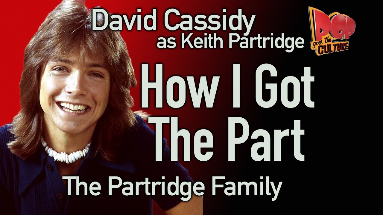 Partridge Family's  David Cassidy  tells How I Got The Part as Keith