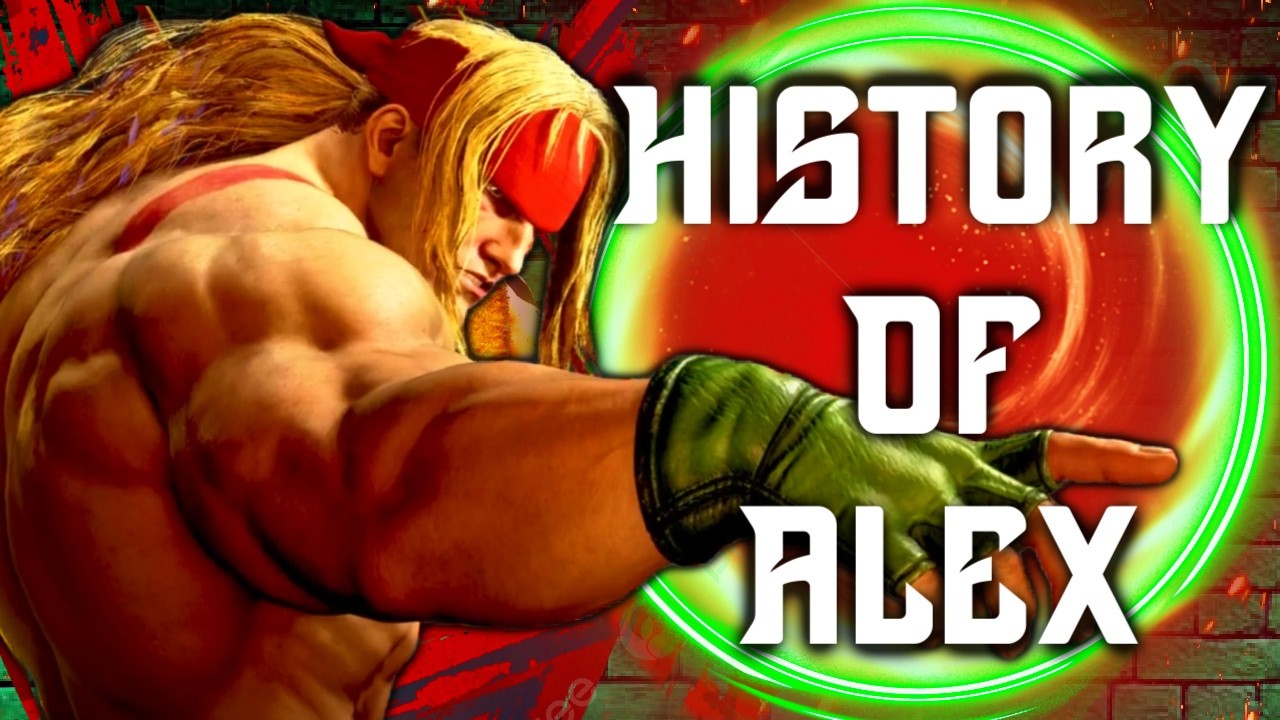 The History Of Alex - Street Fighter 6 Edition - The Heel World Warrior Champion!