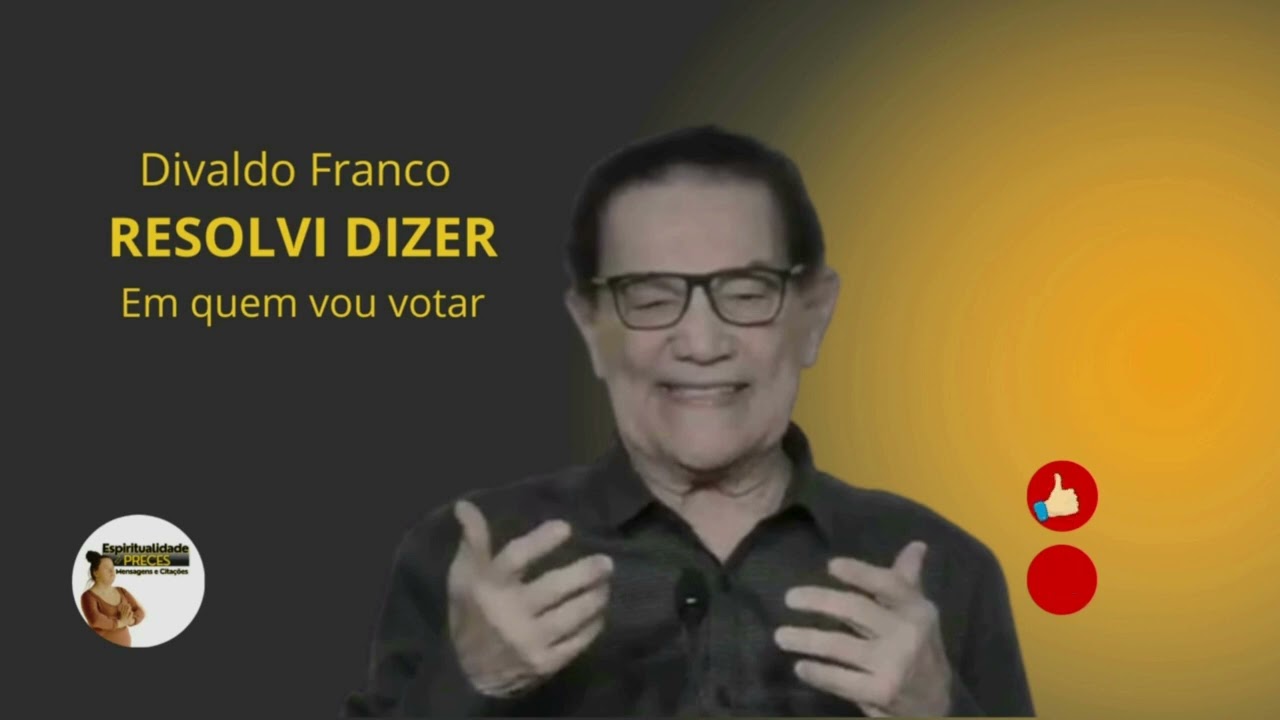 MEU CANDIDATO - Divaldo Franco diz em quem vai votar