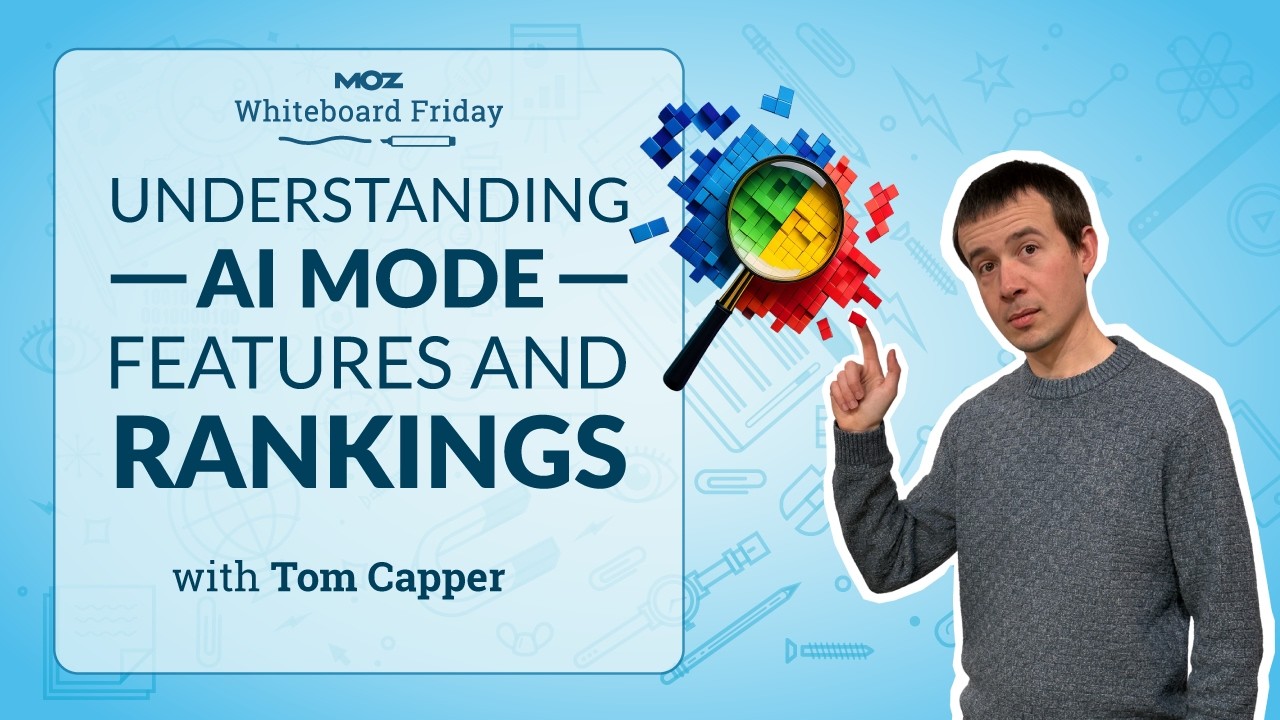 AI Mode Features & Ranking | Tom Capper | Whiteboard Friday