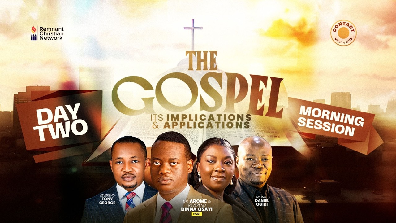MARCH CONTACT || THE GOSPEL  || DAY 2 MORNING SESSION || 28TH MARCH, 2026