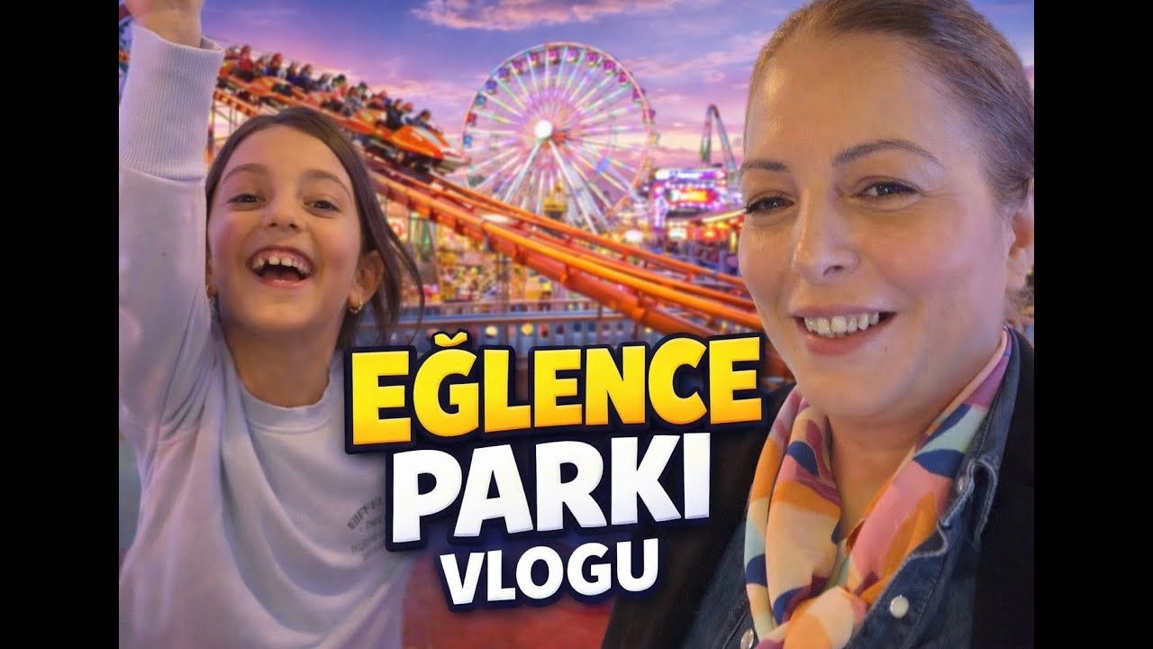 EĞLENCE PARKI VLOGU|! ÇOK EĞLENDİK 💖