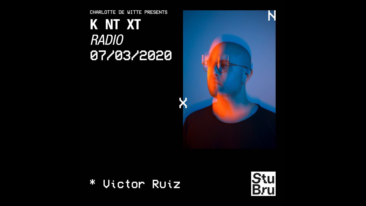 Charlotte de Witte presents KNTXT: Victor Ruiz (07.03.2020)