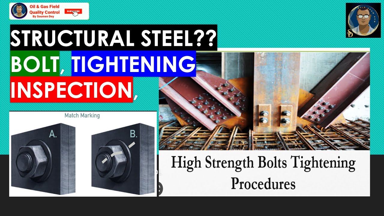 What is Structural Steel? Structural Steel Bolt Tightening Procedure