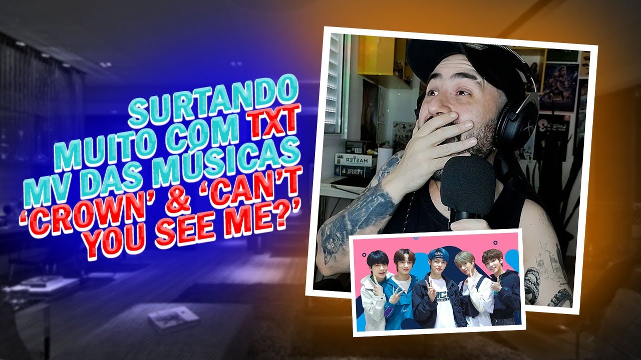 TXT - (CROWN)' & '(CAN'T YOU SEE ME?)' | Reagindo pela primeira vez