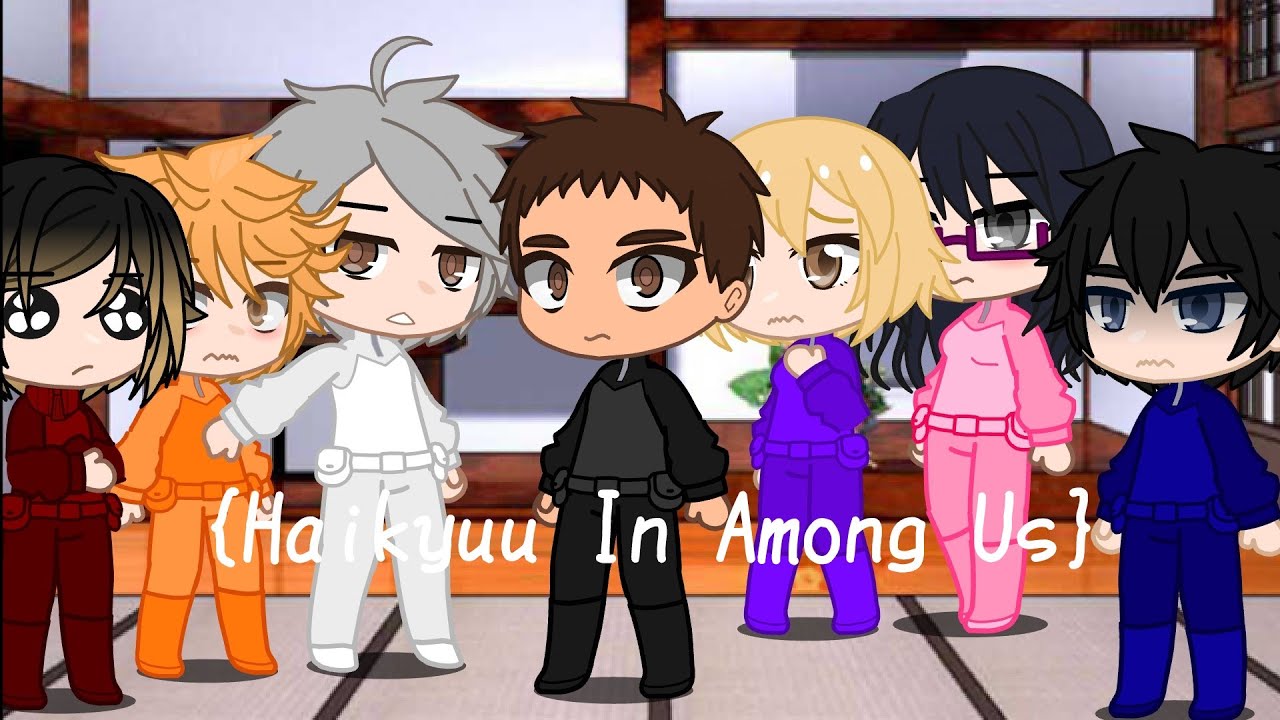 Haikyuu In Among Us - {Kagehina} - GachaClub