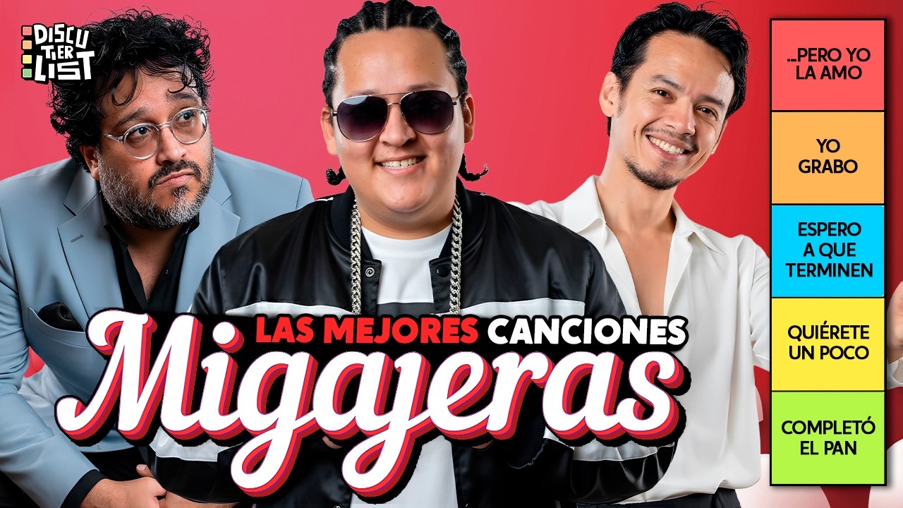 DISCUTIERLIST MEJORES CANCIONES MIGAJERAS - #AyerFueLunes #14defebrero