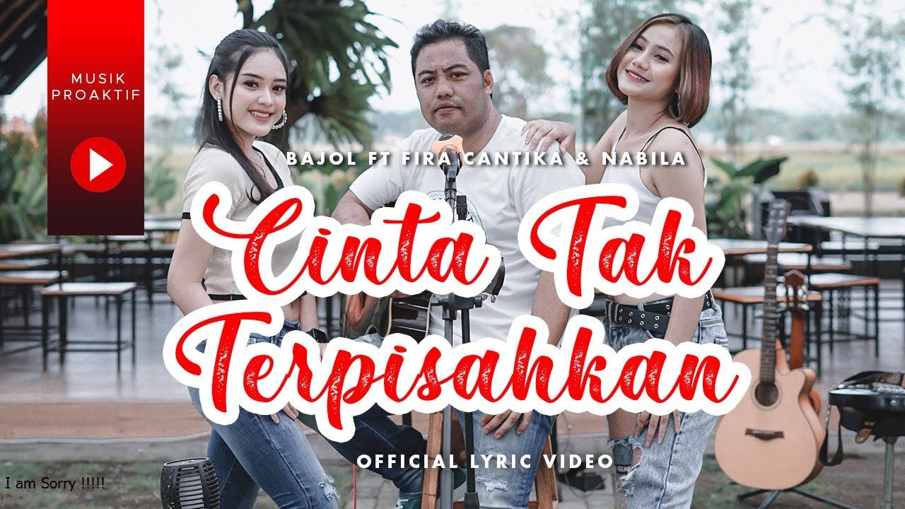 Bajol Ndanu Ft. Fira Cantika & Nabila - Cinta Tak Terpisahkan (Official Lyric Video)