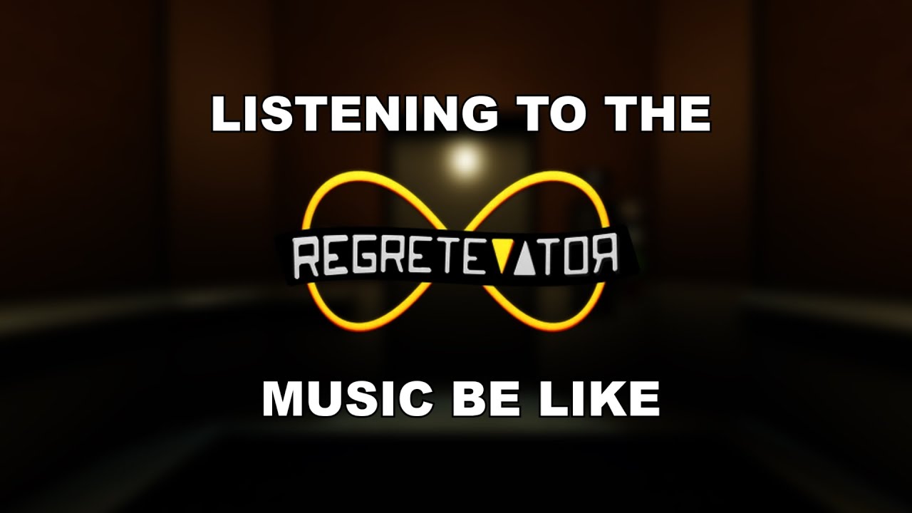 Listening to the Regretevator OST be like [PART 2]