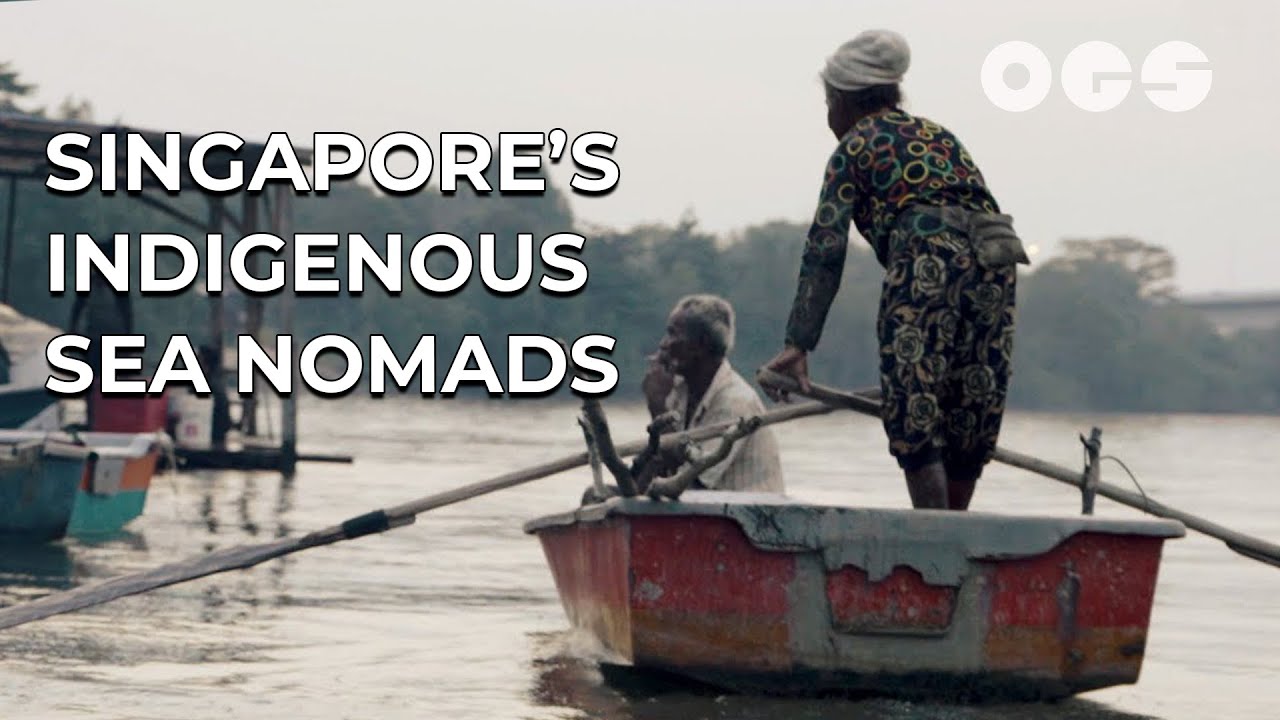 Orang Seletar: The People Who Were Here Before Singapore Was Singapore