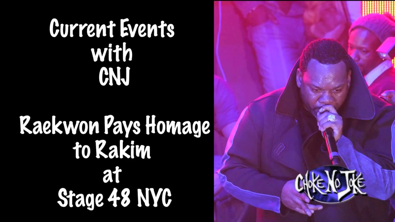 Current Events with Choke No Joke -  Raekwon Show Love To Rakim
