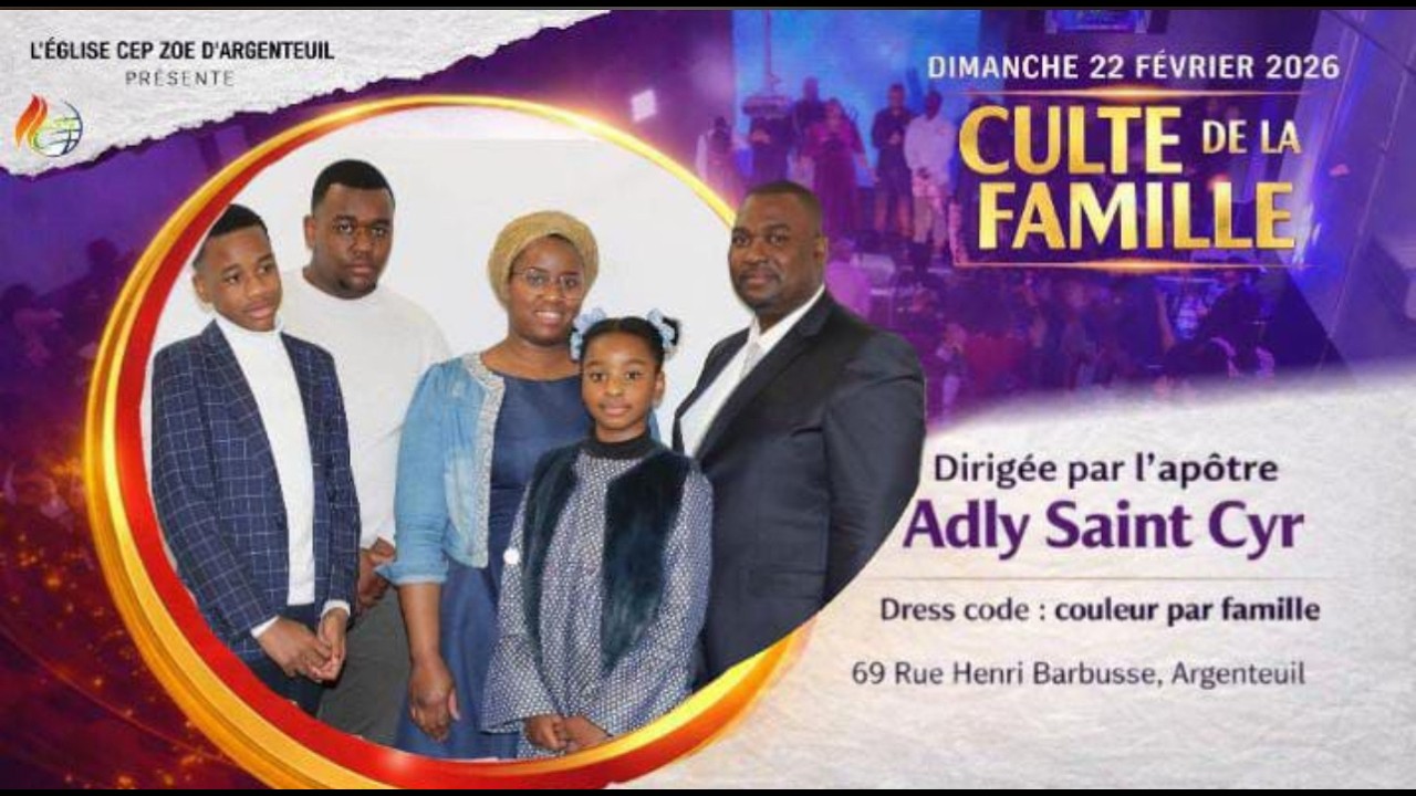 CULTE DE LA FAMILLE - Psalmiste Yvaliène & Apôtre Adly SAINT-CYR  - Église CEP ZOÉ