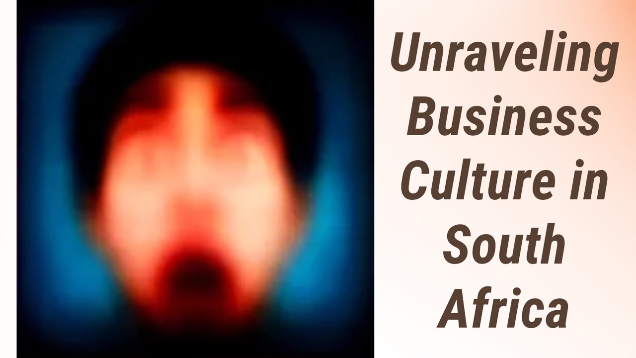 Unraveling Business Culture: A South African Journey